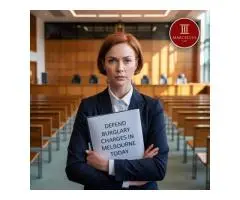 Defend Burglary Charges in Melbourne Today