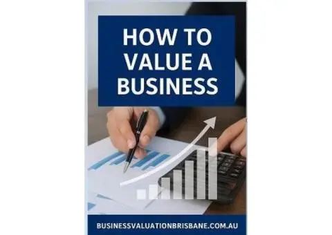 Professional Business Valuation Services in Brisbane | Accurate & Independent Reports