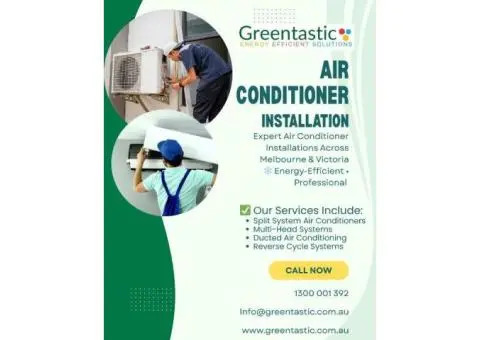Air Conditioner Installation in Melbourne & Victoria | Greentastic Pty Ltd