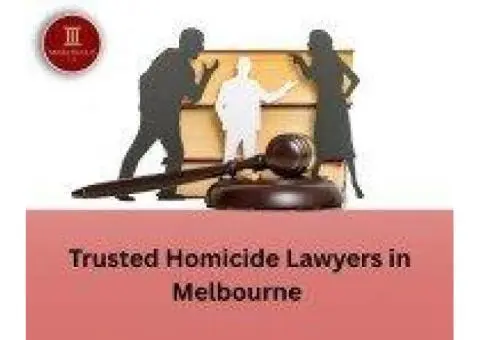Trusted Homicide Lawyers in Melbourne