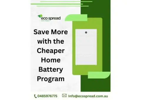 Cheaper Home Battery Program – Save More with Ecospread Melbourne