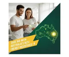 Save Big with Australia’s Best Energy Incentives!