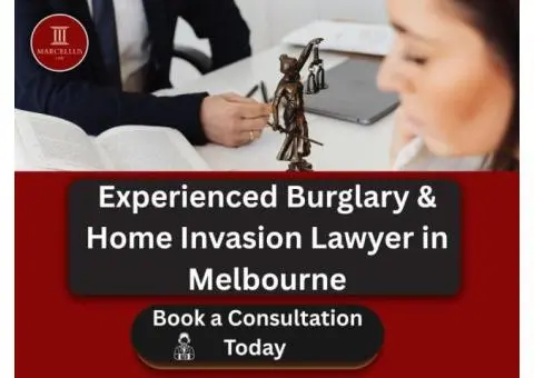 Experienced Burglary & Home Invasion Lawyer in Melbourne