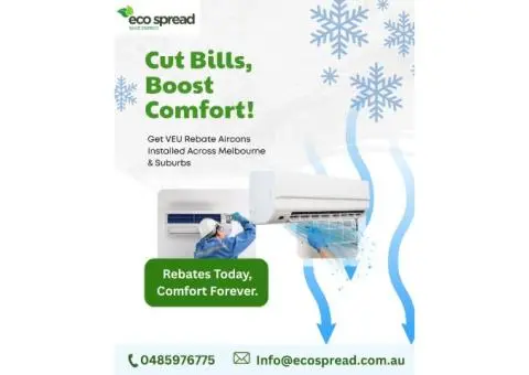 Cut Bills, Boost Comfort with VEU Rebate Aircons in Melbourne!