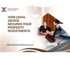 How Legal Advice Secures Your Property Investments