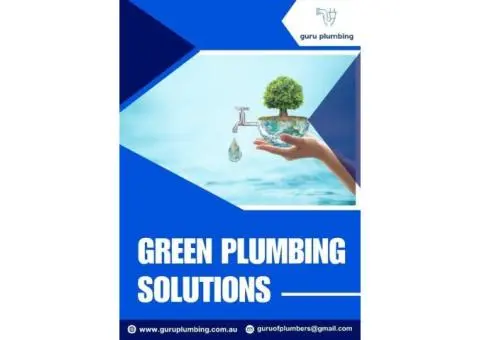 Sustainable Green Plumbing Solutions for Homes & Businesses