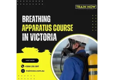 Enhance Your Safety Skills with Train Now in Breathing Apparatus Course in Victoria