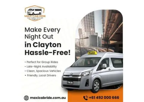 Want Easy Group Travel? Here’s Why a Maxi Taxi in Clayton Is Your Best Option