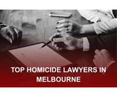 Top Homicide Lawyers in Melbourne | Expert Legal Defence