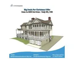 Chudasama Outsourcing Big Deals For Christmas Offer Scan to BIM Services - Only 8$ / HR