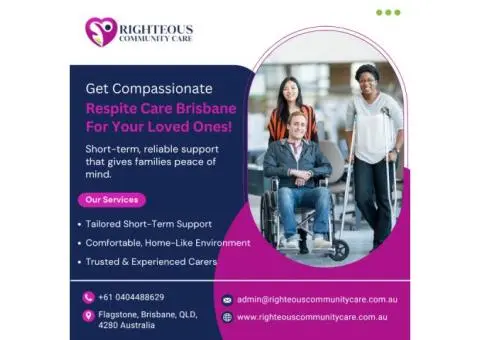 Access Reliable Respite Care Brisbane Services with Righteous Community Care
