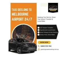 Reliable Taxi from Melbourne Airport to Geelong at Geelong Cabs Booking