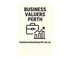 Independent Business Valuers in Perth - Accurate, Defensible Reports