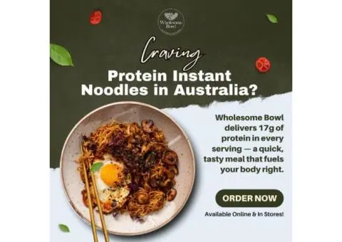 Protein Instant Noodles Australia – Nutritious, High-Protein Meals by Wholesome Bowl