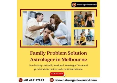 Family Problem Solution Astrologer in Melbourne | Get Your Love Back in Melbourne