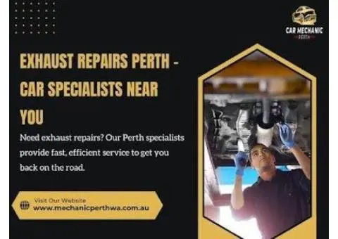 Need Fast and Reliable Exhaust Repair Near You in Perth?
