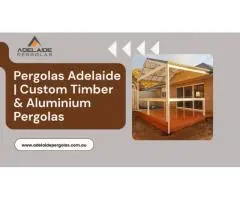 Pergolas Adelaide | Custom Timber & Aluminium Pergolas