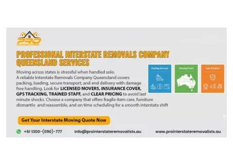 Trusted Interstate Removal Company Queensland for Safe & Affordable Moves