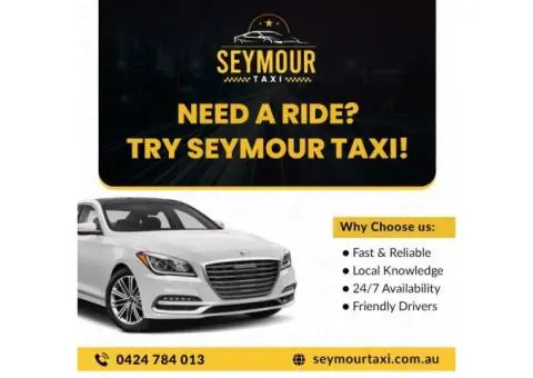 Reliable taxi services at Seymour Taxi