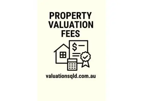 Property Valuation Fees in Queensland – Transparent & Competitive
