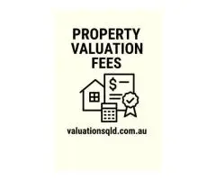 Property Valuation Fees in Queensland – Transparent & Competitive