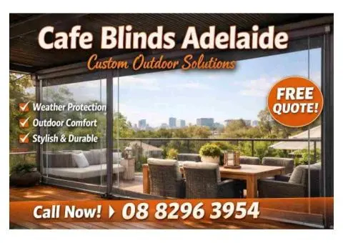 Year-Round Outdoor Living with Cafe Blinds Adelaide