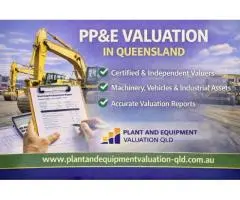 PP&E Valuation Services in QLD | Plant & Equipment Valuation Experts