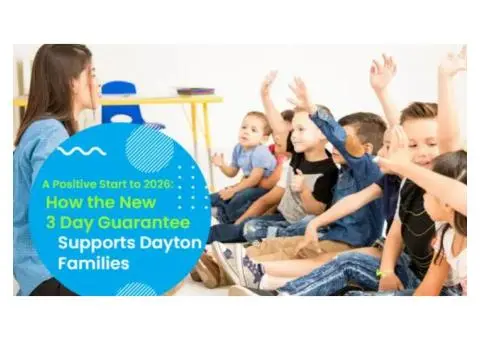 Positive Start with the New 3‑Day Guarantee at Dayton Childcare