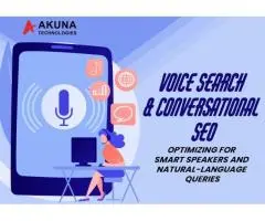 VOICE SEARCH & CONVERSATIONAL SEO OPTIMIZING FOR SMART SPEAKERS AND NATURAL-LANGUAGE QUERIES