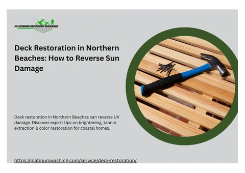 Deck Restoration in Northern Beaches: How to Reverse Sun Damage