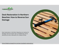 Deck Restoration in Northern Beaches: How to Reverse Sun Damage