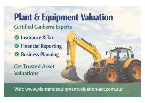 Accurate Plant & Equipment Valuation – Certified Canberra Experts