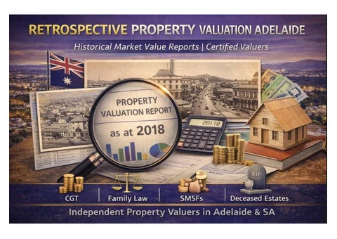 Retrospective Property Valuation Adelaide | Certified Valuers