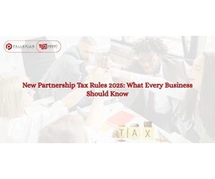 New Partnership Tax Rules 2025: What Every Business Should Know