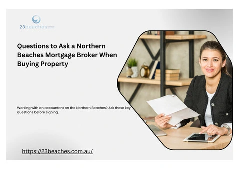Questions to Ask a Northern Beaches Mortgage Broker When Buying Property