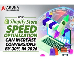 HOW SHOPIFY STORE SPEED OPTIMIZATION CAN INCREASE CONVERSIONS BY 30% IN 2026