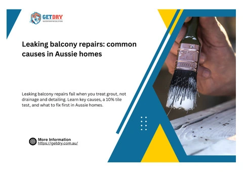 Leaking balcony repairs: common causes in Aussie homes
