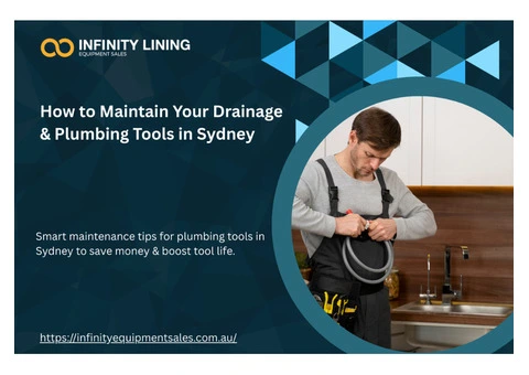 How to Maintain Your Drainage & Plumbing Tools in Sydney