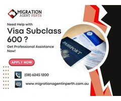 Need Help with Visa Subclass 600? Get Professional Assistance Now!