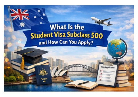 What Is the Student Visa Subclass 500 and How Can You Apply?