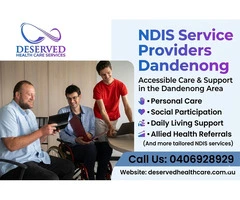 NDIS Service Providers Dandenong | Call Now for Expert Care