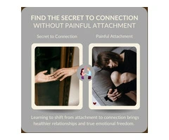 Find the Secret to Connection Without Painful Attachment.
