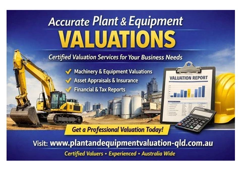 Accurate Plant and Equipment Valuations Services in Australia
