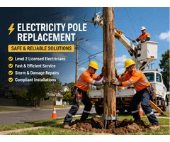 Electricity Pole Replacement – Safe & Reliable Solutions