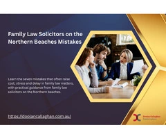 7 Costly Family Law Mistakes Northern Beaches Clients Regret