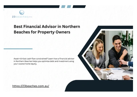 How Rising Property Values on the Northern Beaches Affect Your Financial Planning