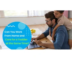 Make Working from Home Easier with Trusted Dayton Child Care Tips