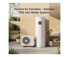 Perfect for Families – Reliable 315L Hot Water System
