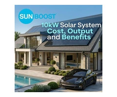 10kW Solar System Cost, Output and Benefits