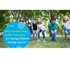 Learn the Benefits of Outdoor Play this Autumn at Child Care Nollamara